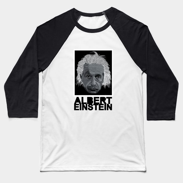 Albert Einstein Black Text Baseball T-Shirt by Flank Ivan